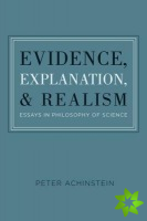 Evidence, Explanation, and Realism