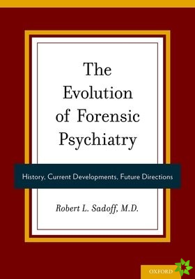 Evolution of Forensic Psychiatry