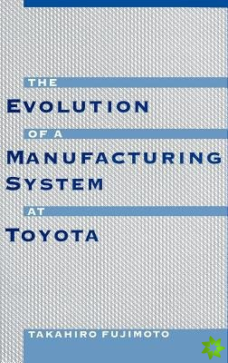 Evolution of Manufacturing Systems at Toyota