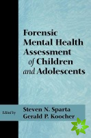 Forensic Mental Health Assessment of Children and Adolescents