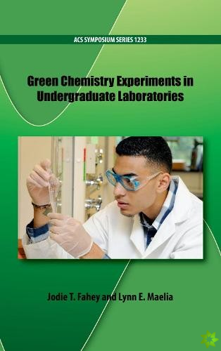 Green Chemistry Experiments in Undergraduate Laboratories