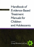 Handbook of Evidence-based Treatment Manuals for Children and Adolescents