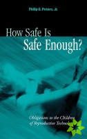 How Safe is Safe Enough?