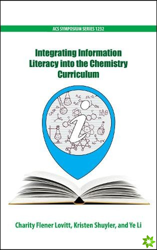 Integrating Information Literacy into the Chemistry Curriculum