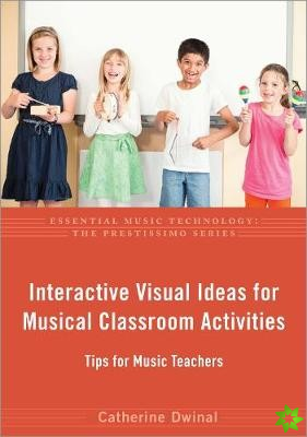 Interactive Visual Ideas for Musical Classroom Activities