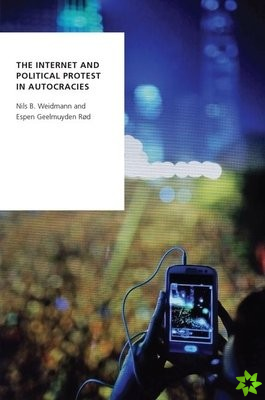 Internet and Political Protest in Autocracies