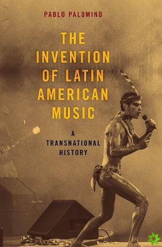 Invention of Latin American Music