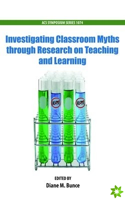 Investigating Classroom Myths through Research on Teaching and Learning
