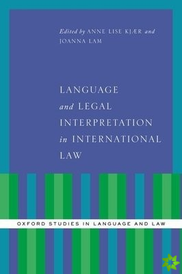 Language and Legal Interpretation in International Law