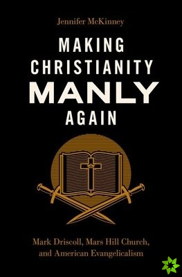 Making Christianity Manly Again