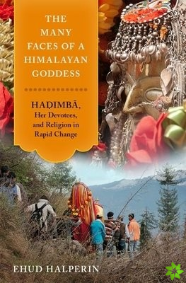 Many Faces of a Himalayan Goddess