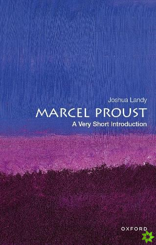 Marcel Proust: A Very Short Introduction