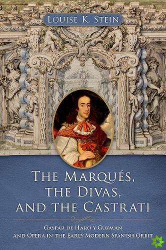 Marques, the Divas, and the Castrati