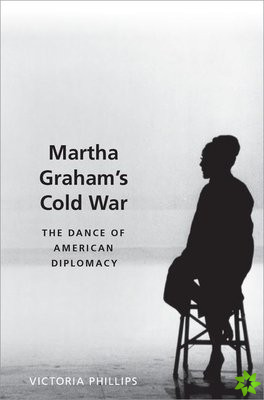 Martha Graham's Cold War