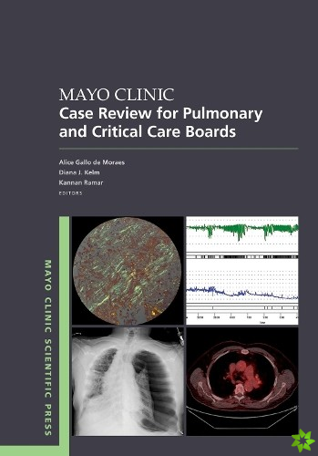 Mayo Clinic Case Review for Pulmonary and Critical Care Boards