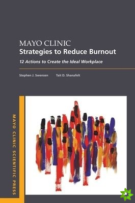 Mayo Clinic Strategies To Reduce Burnout
