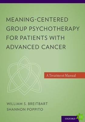 Meaning-Centered Group Psychotherapy for Patients with Advanced Cancer