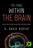 Mind within the Brain