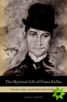 Mystical Life of Franz Kafka