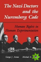 Nazi Doctors and the Nuremberg Code