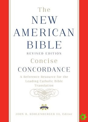 New American Bible Revised Edition Concise Concordance