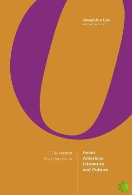 Oxford Encyclopedia of Asian American Literature and Culture