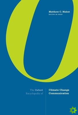 Oxford Encyclopedia of Climate Change Communication