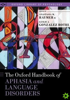 Oxford Handbook of Aphasia and Language Disorders