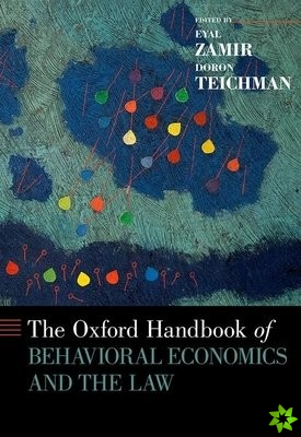 Oxford Handbook of Behavioral Economics and the Law
