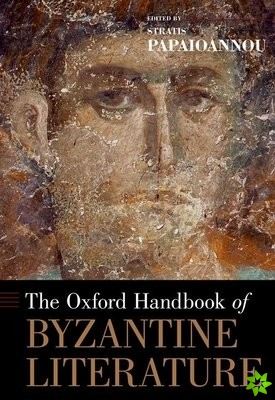 Oxford Handbook of Byzantine Literature