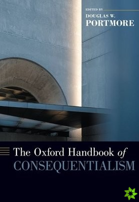 Oxford Handbook of Consequentialism