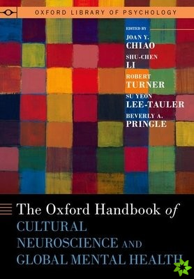 Oxford Handbook of Cultural Neuroscience and Global Mental Health