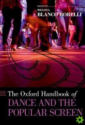 Oxford Handbook of Dance and the Popular Screen