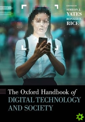 Oxford Handbook of Digital Technology and Society