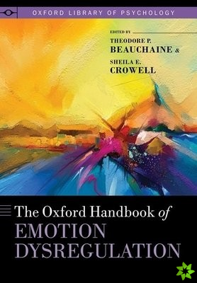 Oxford Handbook of Emotion Dysregulation
