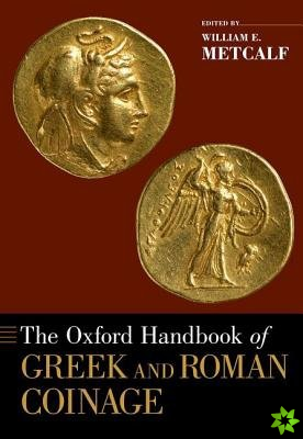 Oxford Handbook of Greek and Roman Coinage