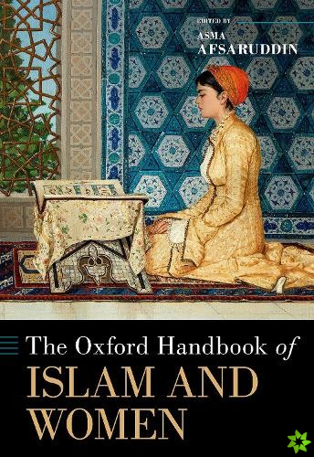 Oxford Handbook of Islam and Women