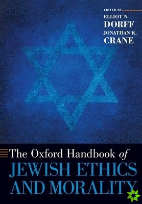 Oxford Handbook of Jewish Ethics and Morality