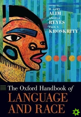Oxford Handbook of Language and Race