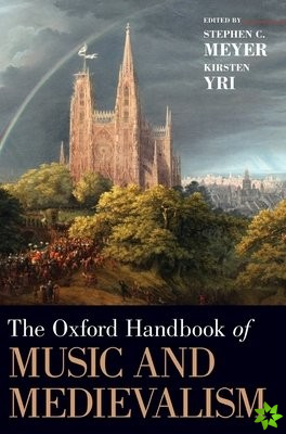 Oxford Handbook of Music and Medievalism