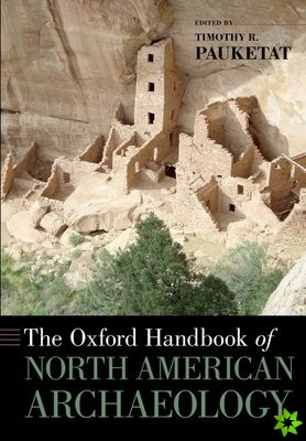 Oxford Handbook of North American Archaeology