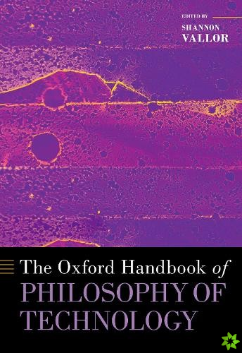Oxford Handbook of Philosophy of Technology