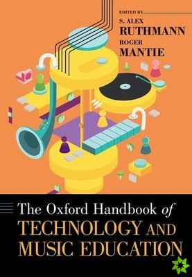 Oxford Handbook of Technology and Music Education