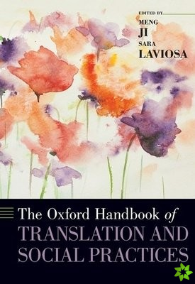 Oxford Handbook of Translation and Social Practices