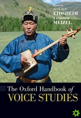 Oxford Handbook of Voice Studies