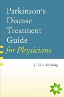 Parkinson's Disease Treatment Guide for Physicians