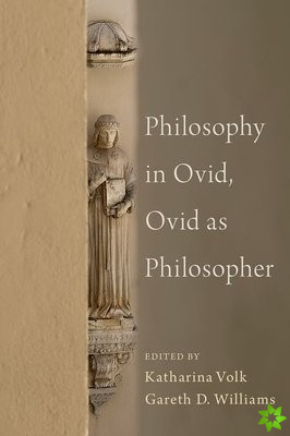 Philosophy in Ovid, Ovid as Philosopher