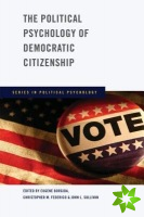 Political Psychology of Democratic Citizenship