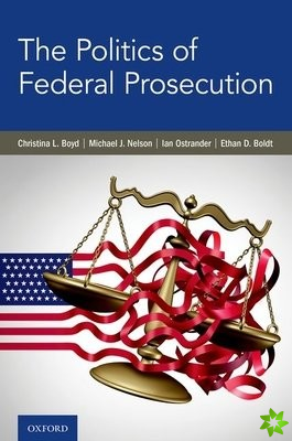 Politics of Federal Prosecution