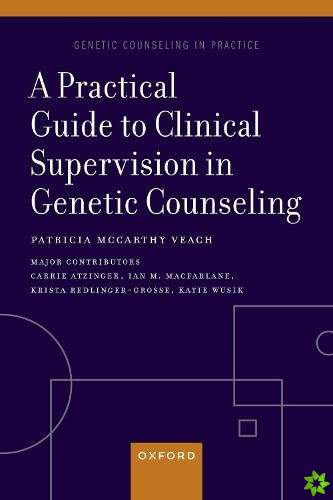 Practical Guide to Clinical Supervision in Genetic Counseling